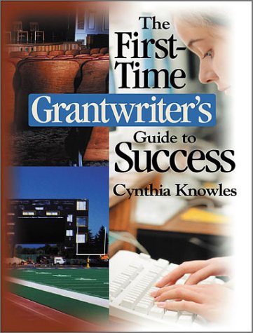 Stock image for The First-Time Grantwriter's Guide to Success for sale by Better World Books