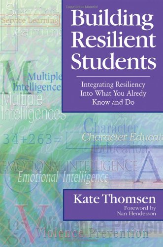 9780761945437: Building Resilient Students: Integrating Resiliency Into What You Already Know and Do
