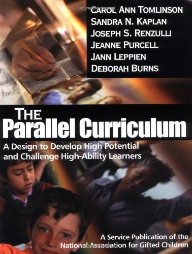 Stock image for The Parallel Curriculum : A Design to Develop High Potential and Challenge High-Ability Learners for sale by Better World Books: West