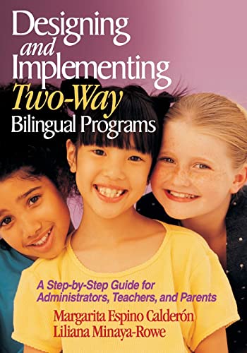 Stock image for Designing and Implementing Two-Way Bilingual Programs : A Step-by-Step Guide for Administrators, Teachers, and Parents for sale by Better World Books