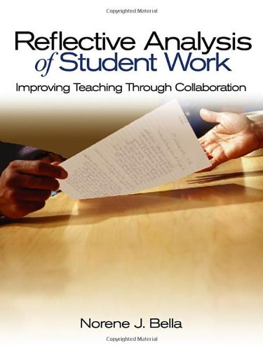 9780761945970: Reflective Analysis of Student Work: Improving Teaching Through Collaboration