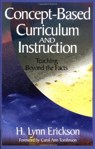 Beispielbild fr Concept-Based Curriculum and Instruction : Teaching Beyond the Facts zum Verkauf von Better World Books