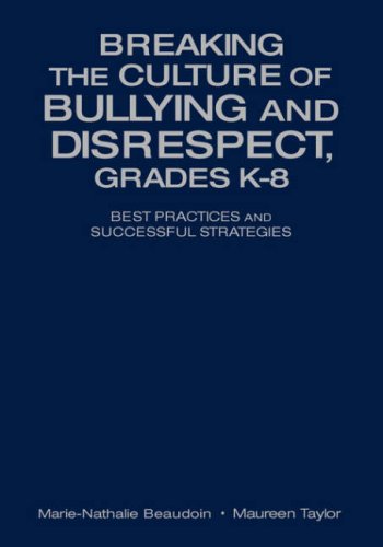 Beispielbild fr Breaking the Culture of Bullying and Disrespect, Grades K-8 : Best Practices and Successful Strategies zum Verkauf von Better World Books: West