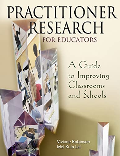 Stock image for Practitioner Research for Educators : A Guide to Improving Classrooms and Schools for sale by Better World Books: West