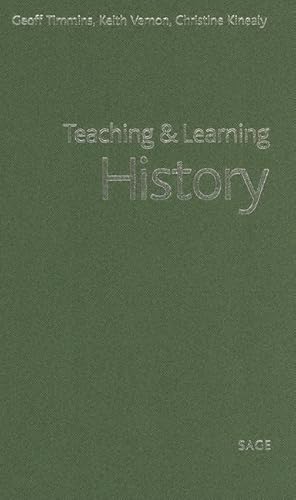 9780761947721: Teaching and Learning History (Teaching & Learning the Humanities in HE series)
