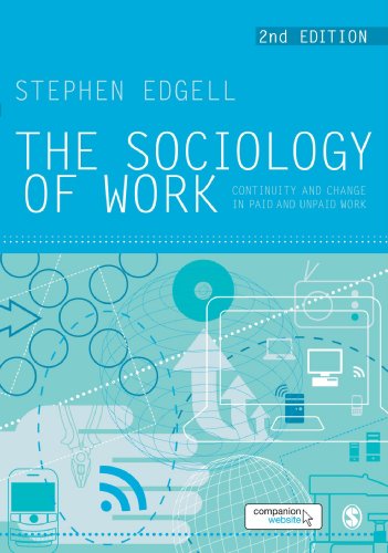Imagen de archivo de The Sociology of Work: Continuity and Change in Paid and Unpaid Work a la venta por HPB-Red