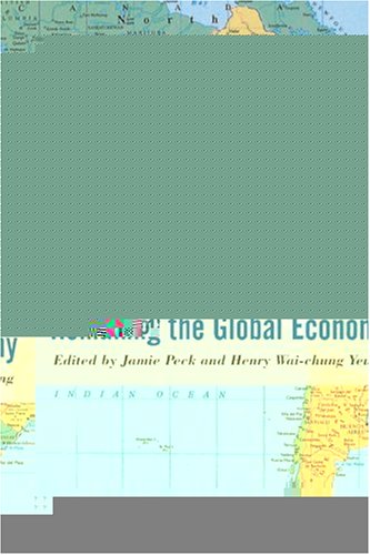 Stock image for Remaking the Global Economy: Economic-Geographical Perspectives for sale by ThriftBooks-Dallas