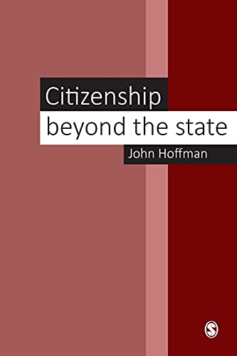 Citizenship Beyond the State (9780761949428) by Hoffman, John