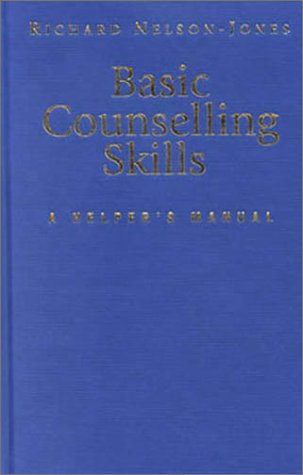 Basic Counselling Skills: A Helperâ€²s Manual (9780761949602) by Nelson-Jones, Richard