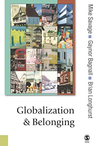 Imagen de archivo de Globalization and Belonging (Published in association with Theory, Culture & Society) a la venta por Housing Works Online Bookstore