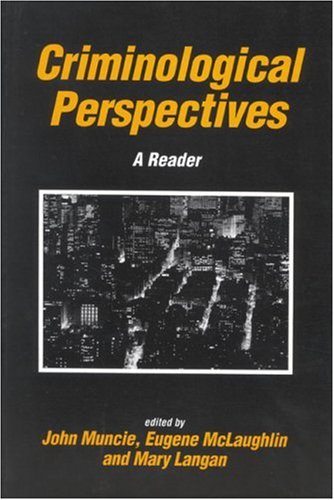 CRIMINOLOGICAL PERSPECTIVES - a Reader