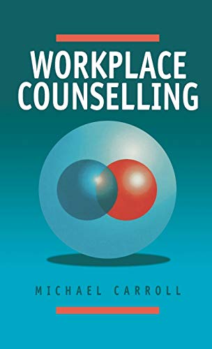 9780761950202: Workplace Counselling: A Systematic Approach to Employee Care
