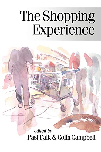 Beispielbild fr The Shopping Experience: 52 (Published in association with Theory, Culture & Society) zum Verkauf von WorldofBooks