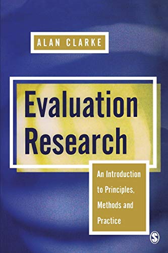 Evaluation Research: An Introduction to Principles, Methods and Practice (9780761950950) by Clarke, Alan