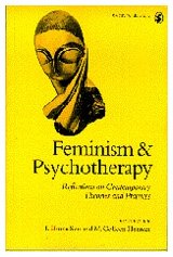 Stock image for Feminism & Psychotherapy: Reflections on Contemporary Theories and Practices for sale by THE SAINT BOOKSTORE