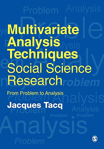 Stock image for Multivariate Analysis Techniques in Social Science Research: From Problem to Analysis for sale by SecondSale