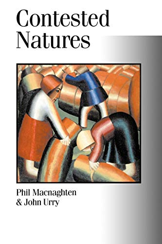 Beispielbild fr Contested Natures: 54 (Published in association with Theory, Culture & Society) zum Verkauf von WorldofBooks