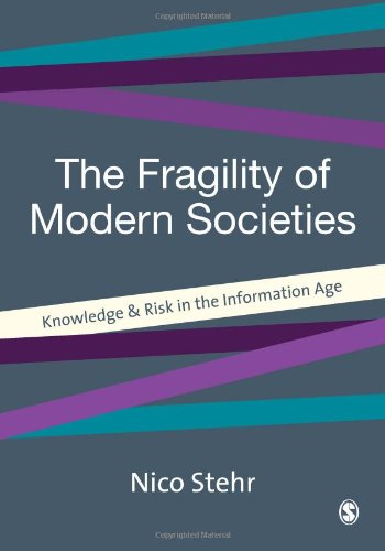 Imagen de archivo de The Fragility of Modern Societies: Knowledge and Risk in the Information Age a la venta por AwesomeBooks