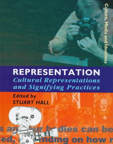 Representation : cultural representations and signifying practices - Hall, Stuart