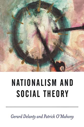 Beispielbild fr Nationalism and Social Theory : Modernity and the Recalcitrance of the Nation zum Verkauf von Better World Books