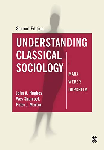 Beispielbild fr Understanding Classical Sociology: Marx, Weber, Durkheim zum Verkauf von WorldofBooks