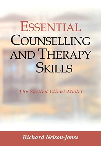 9780761954736: Essential Counselling and Therapy Skills: The Skilled Client Model