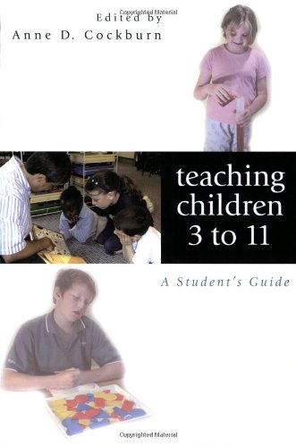 Stock image for Teaching Children 3 to 11: A Student's Guide for sale by AwesomeBooks