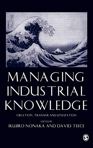 9780761954989: Managing Industrial Knowledge: Creation, Transfer and Utilization