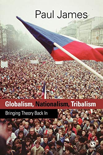 9780761955146: Globalism, Nationalism, Tribalism: Bringing Theory Back In