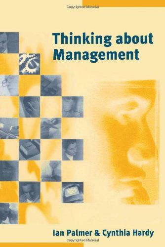 Imagen de archivo de Thinking about Management : Implications of Organizational Debates for Practice a la venta por Better World Books