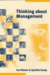 Beispielbild fr Thinking about Management : Implications of Organizational Debates for Practice zum Verkauf von Better World Books