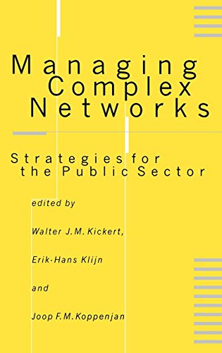 Beispielbild fr Managing Complex Networks: Strategies for the Public Sector zum Verkauf von Phatpocket Limited