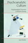 Psychoanalytic Culture: Psychoanalytic Discourse in Western Society (9780761956426) by Patrick, Ian
