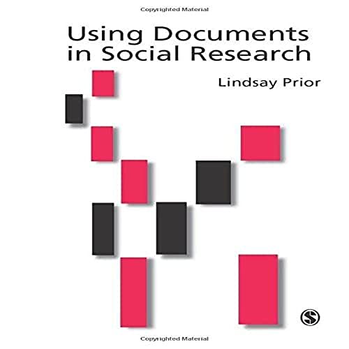 Using Documents in Social Research (Introducing Qualitative Methods series) (9780761957478) by Prior, Lindsay F