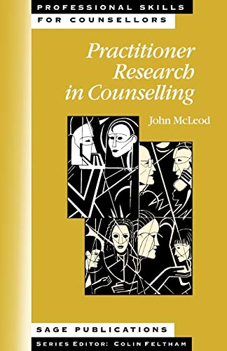 Beispielbild fr Practitioner Research in Counselling (Professional Skills for Counsellors Series) zum Verkauf von WorldofBooks