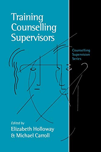 Stock image for Training Counselling Supervisors: Strategies, Methods and Techniques (Counselling Supervision series): 2 for sale by WorldofBooks