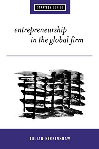 Imagen de archivo de Entrepreneurship in the Global Firm: Enterprise and Renewal (SAGE Strategy series) a la venta por Goldstone Books