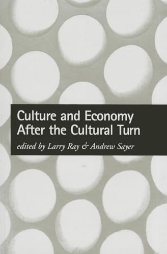 Culture and Economy After the Cultural Turn - Larry Ray