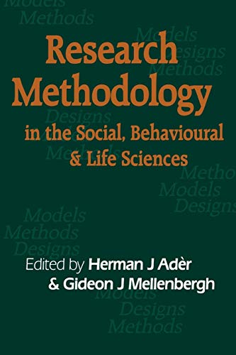 Stock image for Research Methodology in the Social, Behavioural and Life Sciences : Designs, Models and Methods for sale by Better World Books Ltd