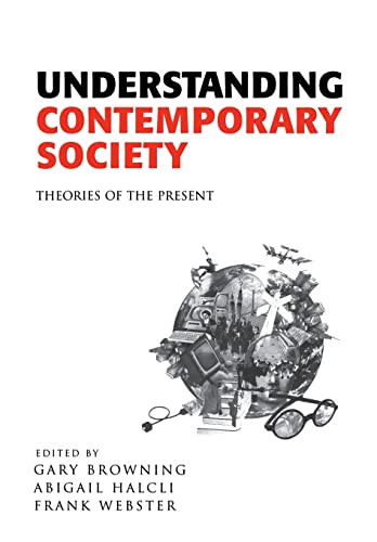 Stock image for Understanding Contemporary Society : Theories of the Present for sale by Better World Books Ltd