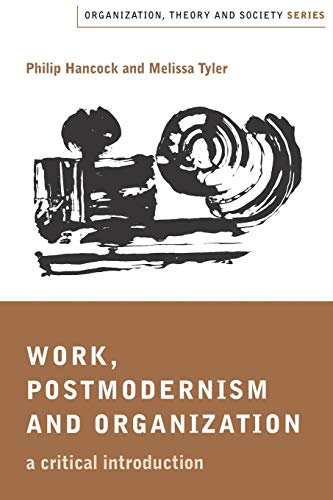 9780761959441: Work, Postmodernism and Organization: A Critical Introduction (Organization, Theory and Society series)