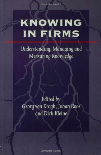 Beispielbild fr Knowing in Firms : Understanding, Managing and Measuring Knowledge zum Verkauf von The Book Exchange