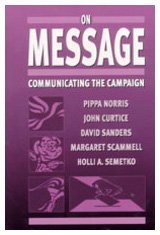 Beispielbild fr On Message. Communitating the Campaign. zum Verkauf von Antiquariaat Schot
