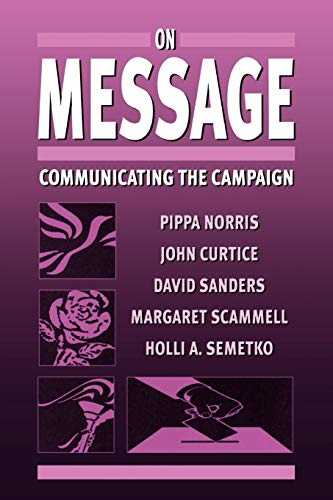 Imagen de archivo de On Message : Communicating the Campaign a la venta por Better World Books