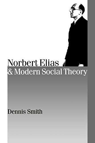 Stock image for Norbert Elias and Modern Social Theory for sale by Better World Books: West