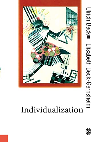 9780761961116: Individualization: Institutionalized Individualism and its Social and Political Consequences (Published in association with Theory, Culture & Society)