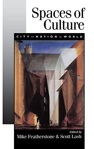 Stock image for Spaces of Culture: City, Nation, World (Published in association with Theory, Culture & Society) for sale by Phatpocket Limited