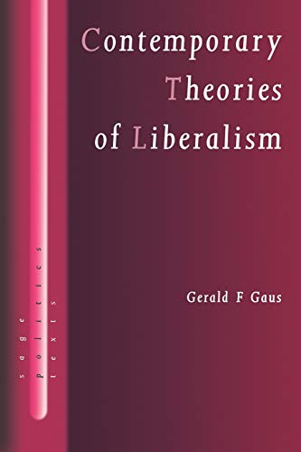 Stock image for Contemporary Theories of Liberalism: Public Reason as a Post-Enlightenment Project (SAGE Politics Texts series) for sale by Amazing Books Pittsburgh