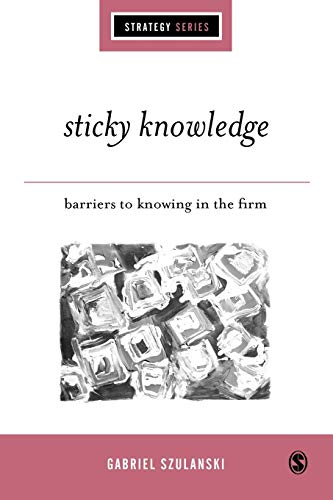 Imagen de archivo de Sticky Knowledge: Barriers to Knowing in the Firm (SAGE Strategy series) a la venta por HPB-Red