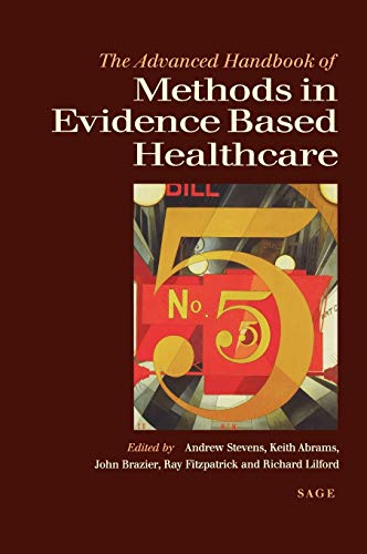 9780761961444: The Advanced Handbook of Methods in Evidence Based Healthcare